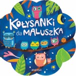 Kołysanki dla maluszka Książka książeczka dla dzieci twarda Aksjomat