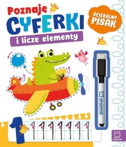 Poznaję cyferki i liczę elementy. Ścieralny pisak Agnieszka Bator