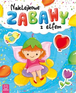 Naklejkowe zabawy z elfem Praca zbiorowa
