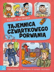 Trzy T na tropie. Tajemnica czwartkowego porwania Agata Giełczyńska-Jonik