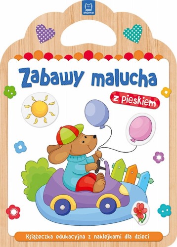 Zabawy malucha z pieskiem Książeczka edukacyjna z naklejkami 2+ Aksjomat