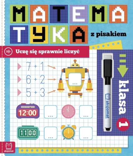 Matematyka z pisakiem Uczę się sprawnie liczyć Klasa 1 Agnieszka Bator