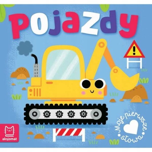 Moje pierwsze słowa. Pojazdy Anna Podgórska