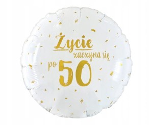 BALON FOLIOWY ŻYCIE ZACZYNA SIĘ PO 50 na hel