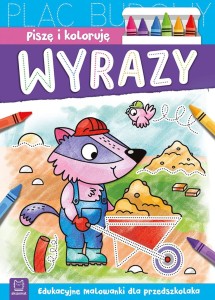 Piszę i koloruję. Wyrazy. Agnieszka Bator