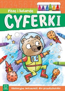 Piszę i koloruję. Cyferki. Agnieszka Bator