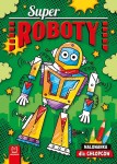 Superroboty. Malowanka dla chłopców Agnieszka Bator