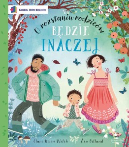 Będzie inaczej. O rozstaniu rodziców. Książki, które dają siłę Clare Helen