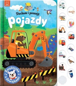 Słucham i poznaję. Pojazdy. Książeczka z dźwiękami Grażyna Wasilewicz