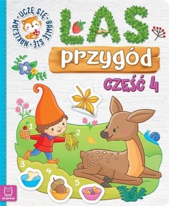 Las przygód Uczę się bawię się naklejam Część 4 Praca zbiorowa