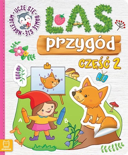 Las przygód Uczę się bawię się naklejam Część 2 Praca zbiorowa