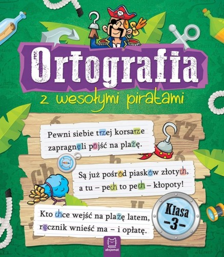 Ortografia z wesołymi piratami Klasa 3 Praca zbiorowa