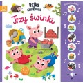 NACIŚNIJ I POSŁUCHAJ! BAJKA DŹWIĘKOWA. TRZY ŚWINKI Monika Basiejko