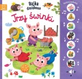 NACIŚNIJ I POSŁUCHAJ! BAJKA DŹWIĘKOWA. TRZY ŚWINKI Monika Basiejko
