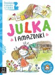Julka I Amazonki. Opowiadania Do Doskonalenia Czytania. Książka Aksjomat
