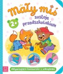 Mały miś zostaje przedszkolakiem Książeczka dla dzieci z naklejkamiAksjomat