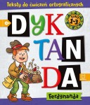 Dyktanda Ferdynanda. Teksty do ćwiczeń ortograficznych. Klasy 1-3 Aksjomat