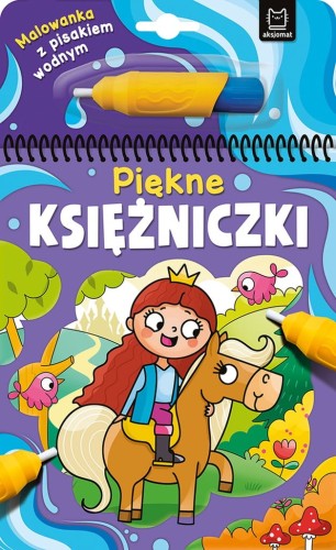 Malowanka z pisakiem wodnym. Piękne księżniczki Anna Podgórska