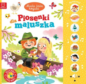 Miała baba koguta. Piosenki dla maluszka. Słuchaj i śpiewaj! Anna Podgórska