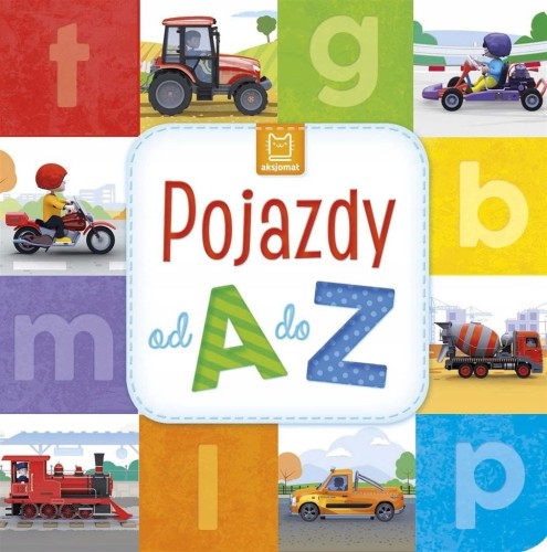 Pojazdy od A do Z Praca zbiorowa