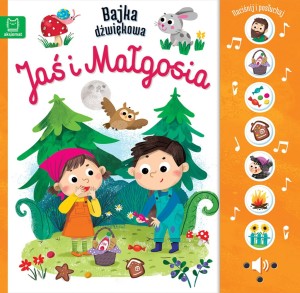 Jaś i Małgosia Bajka dźwiękowa Monika Basiejko