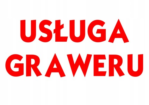 Usługa graweru grawerowanie - po wcześniejszej konsultacji ze sprzedającym